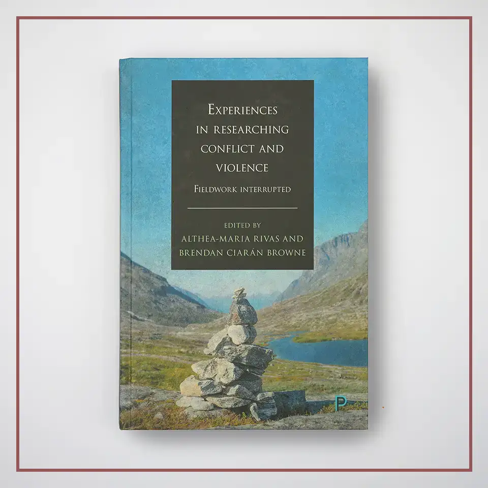 cover artwork for Experiences in researching conflict and violence: Fieldwork Interrupted